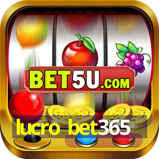 lucro bet365